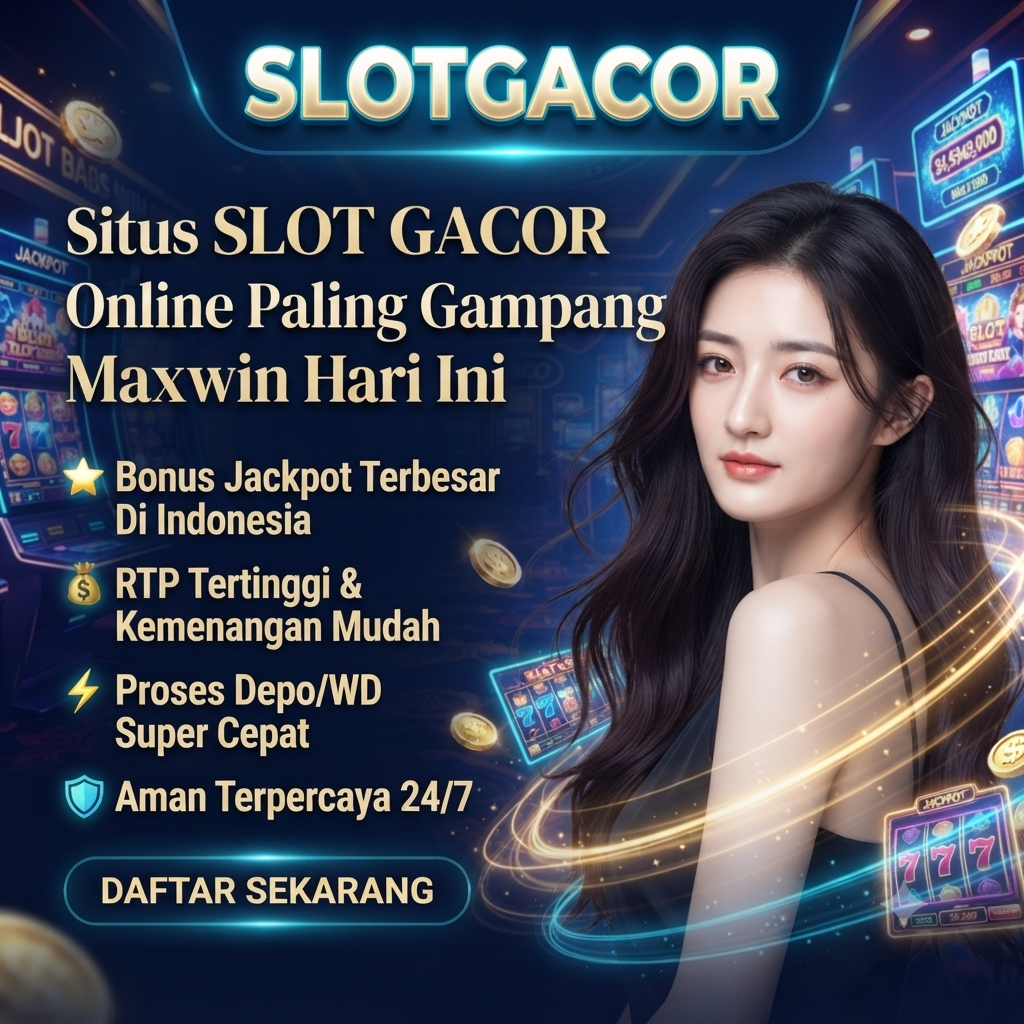 SLOTGACOR Situs SLOT GACOR Online Paling Gampang Maxwin Hari Ini Dengan Bonus Jackpot Terbesar Di Indonesia